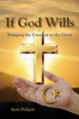 If God Wills: Bringing The Crescent To The Cross