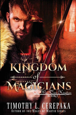 Kingdom Of Magicians (The War-Torn Kingdom)