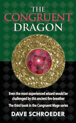 The Congruent Dragon (The Congruent Mage Series)