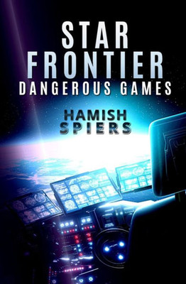 Star Frontier: Dangerous Games