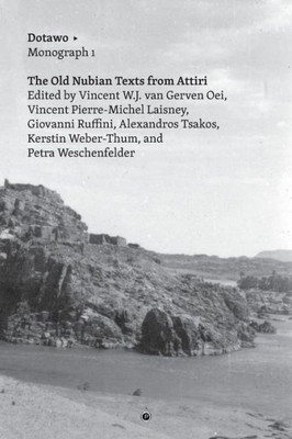 The Old Nubian Texts From Attiri (Dotawo Monographs)