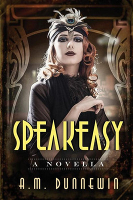 Speakeasy: A Novella (1)