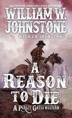 A Reason To Die (A Perley Gates Western)