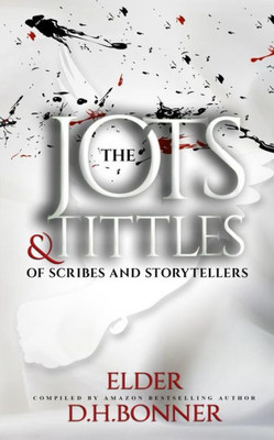 The Jots & Tittles Of Scribes And Storytellers