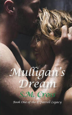 Mulligan'S Dream: Book One Of The O'Farrell Legacy