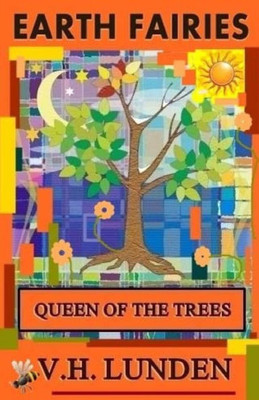 Earth Fairies: Queen Of The Trees (Earth Fairies Saving The Planet)
