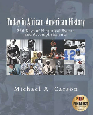 Today In African-American History: 366 Days Of Historical Events And Accomplishments