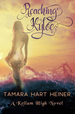 Reaching Kylee (A Kellam High Novel)