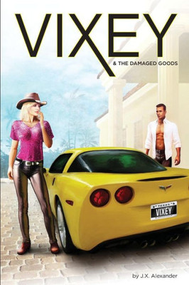 Vixey And The Damaged Goods (Trilogy)