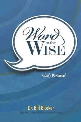 Word To The Wise: A Daily Devotional