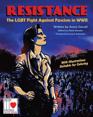 Resistance: The Lgbt Fight Against Fascism In Wwii