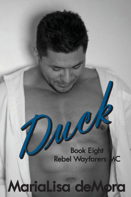 Duck (Rebel Wayfarers Mc)