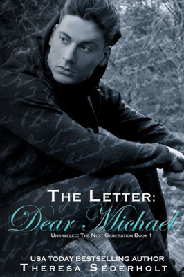 The Letter: Dear Michael (Unraveled: The Next Generation Book One)