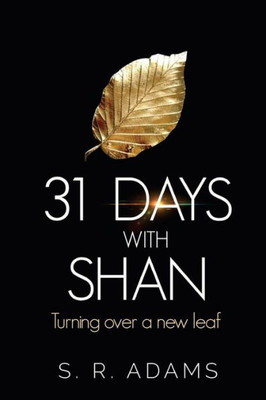 31 Days With Shan: Turning Over A New Leaf