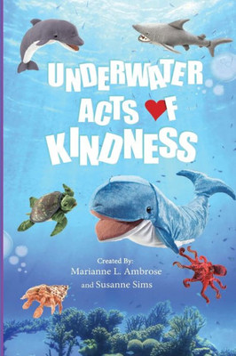 Underwater Acts Of Kindness (Acts Of Kindness Book Series)