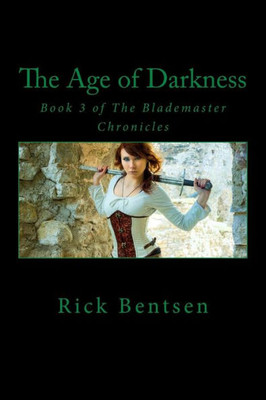 The Age Of Darkness (The Blademaster Chronicles)
