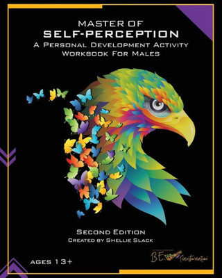 Master Of Self-Perception: A Personal Development Activity Workbook For Males (Personal Development Book Series Collection)