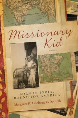 Missionary Kid: Born In India, Bound For America