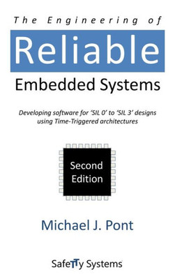 The Engineering Of Reliable Embedded Systems (Second Edition)