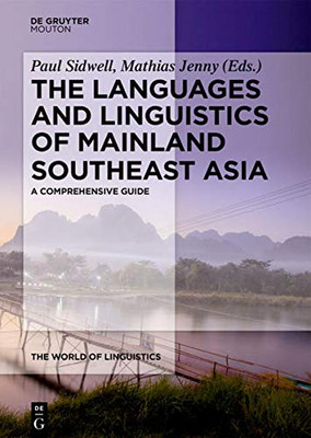 The Languages and Linguistics of Mainland Southeast Asia: A comprehensive guide (The World of Linguistics)