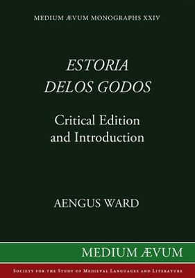 Estoria Delos Godos: Critical Edition And Introduction (34) (Ns)