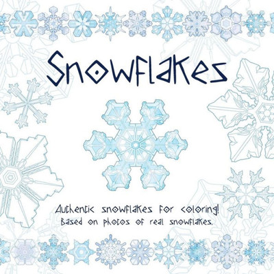Snowflakes: Authentic Snowflakes For Coloring!
