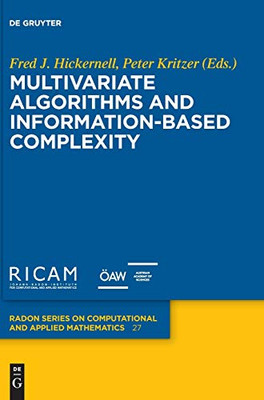 Multivariate Algorithms and Information-Based Complexity (Radon Series on Computational and Applied Mathematics 27) (Radon Computational and Applied Mathematics)