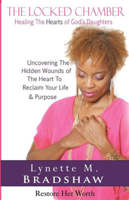 The Locked Chamber: Healing The Hearts Of God'S Daughters