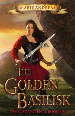 The Golden Basilisk (The Lost Ancients)