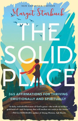 The Solid Place: 365 Affirmations For Thriving Emotionally And Spiritually