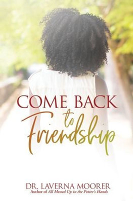 Come Back To Friendship