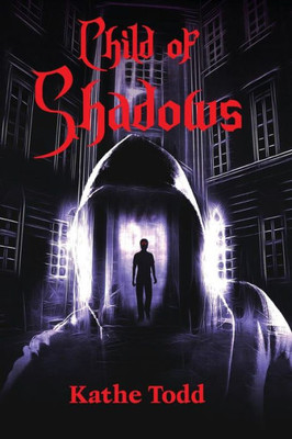 Child Of Shadows (The Shadow God Series)