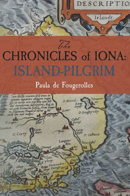 The Chronicles Of Iona: Island-Pilgrim