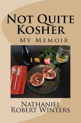 Not Quite Kosher: A Memoir