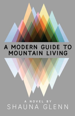 A Modern Guide To Mountain Living