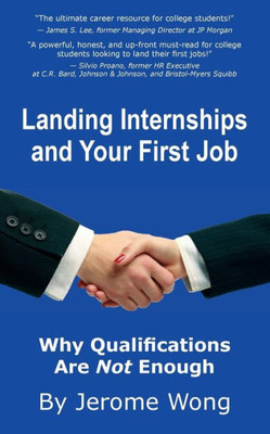 Landing Internships And Your First Job: Why Qualifications Are Not Enough