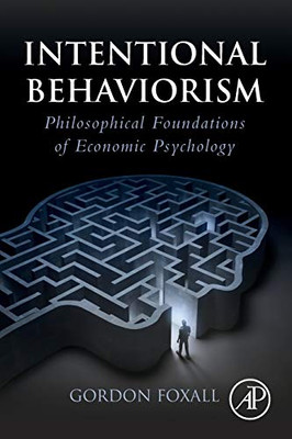 Intentional Behaviorism: Philosophical Foundations of Economic Psychology