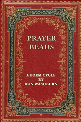 Prayer Beads, A Poem Cycle