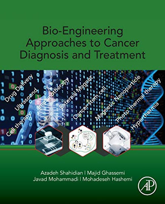 Bio-Engineering Approaches to Cancer Diagnosis and Treatment