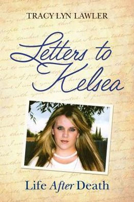 Letters To Kelsea: Life After Death