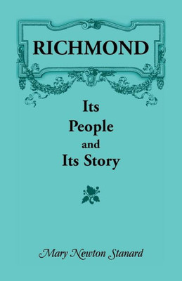 Richmond: Its People And Its Story