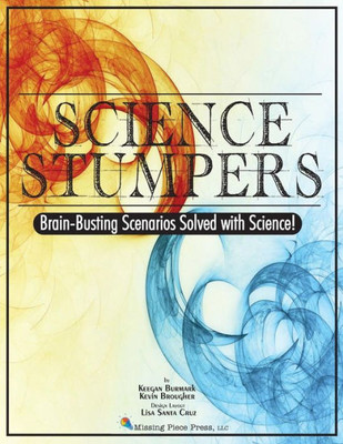 Science Stumpers: Brain-Busting Scenarios Solved With Science