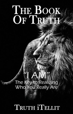 The Book Of Truth: I Am