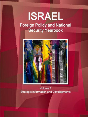 Israel Foreign Policy And National Security Yearbook Volume 1 Strategic Information And Developments
