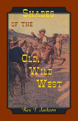 Shades Of The Old Wild West