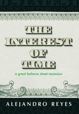 The Interest Of Time: A Great Balance Sheet Recession