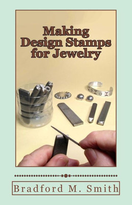 Making Design Stamps For Jewelry (Smart Solutions For Jewelry Making Problems)
