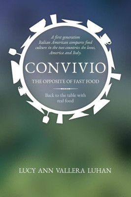 Convivio: The Opposite Of Fast Food