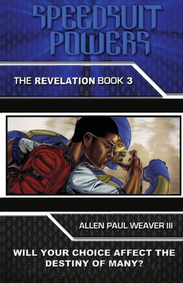 Speedsuit Powers: Book 3 - The Revelation (The Speedsuit Powers)