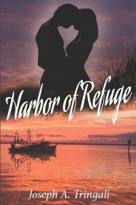 Harbor Of Refuge: A Novel